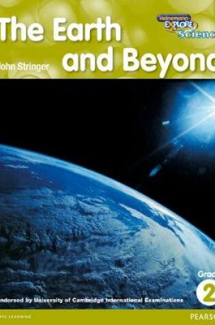 Cover of Heinemann Explore Science 2nd International Edition Reader G2 The Earth and Beyond