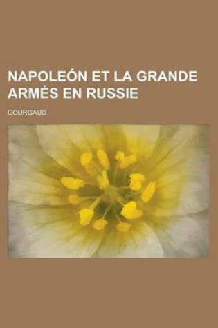 Cover of Napoleon Et La Grande Armes En Russie