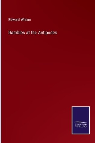 Cover of Rambles at the Antipodes