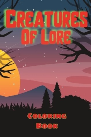 Cover of Creatures of Lore