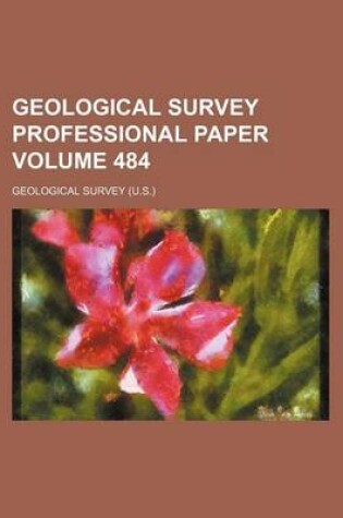 Cover of Geological Survey Professional Paper Volume 484