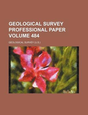 Book cover for Geological Survey Professional Paper Volume 484