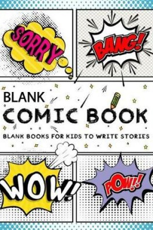 Cover of Blank Comic Book (Blank Books for Kids to Write Stories)