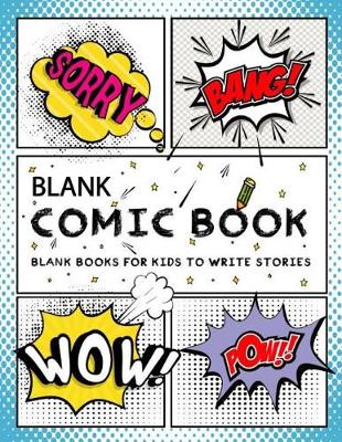 Book cover for Blank Comic Book (Blank Books for Kids to Write Stories)