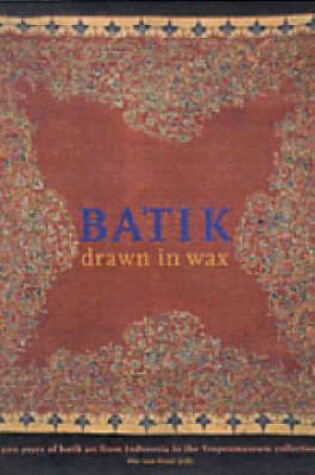 Cover of Batik - Drawn in Wax