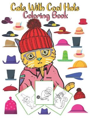 Book cover for Cats With Cool Hats Coloring Book