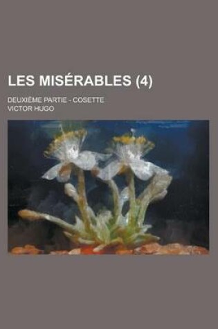 Cover of Les Miserables; Deuxieme Partie - Cosette (4)