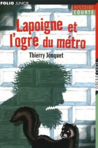 Cover of Lapoigne et l'ogre du metro