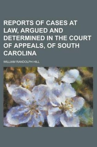 Cover of Reports of Cases at Law, Argued and Determined in the Court of Appeals, of South Carolina