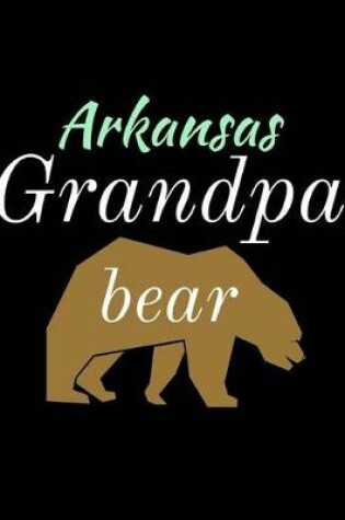 Cover of Arkansas Grandpa Bear