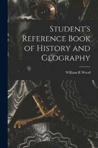 Cover of Student's Reference Book of History and Geography [microform]