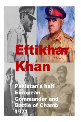 Book cover for Eftikhar Khan Pakistan's Half European Commander and Battle of Chamb 1971