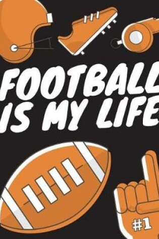 Cover of Football Is My Life