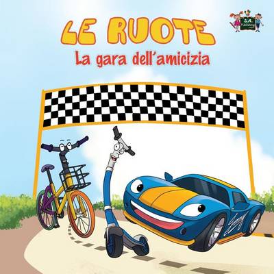 Book cover for Le ruote - La gara dell'amicizia