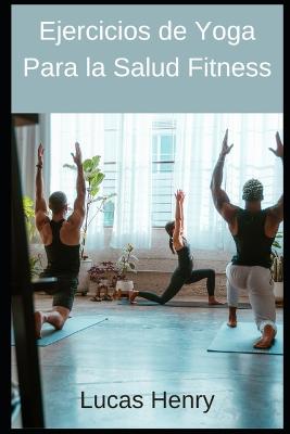 Book cover for Ejercicios de Yoga Para la Salud Fitness