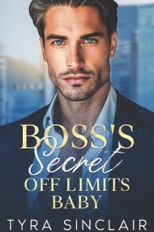 Cover of Boss's Secret Off Limits Baby