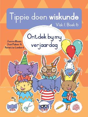 Cover of Tippie doen wiskunde (Vlak 1 Boek 6): Ontdek by my verjaardag