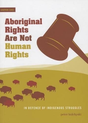 Cover of Aboriginal Rights Are Not Human Rights