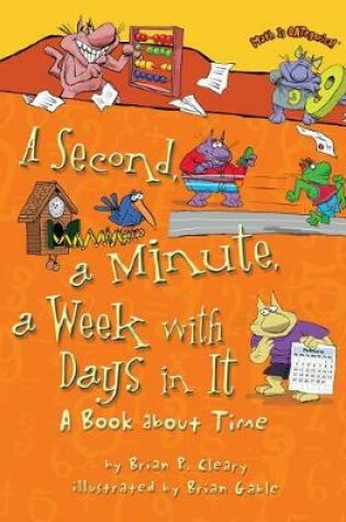 Cover of A Second, a Minute, a Week with Days in It