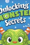 Book cover for Unlocking Monster Secrets