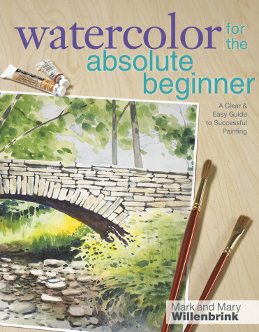 Book cover for Watercolor for the Absolute Beginner with Mark Willenbrink