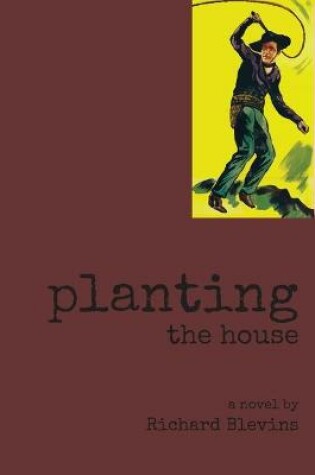 Cover of Planting The House