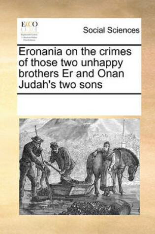 Cover of Eronania on the crimes of those two unhappy brothers Er and Onan Judah's two sons