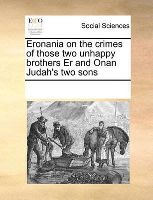 Book cover for Eronania on the crimes of those two unhappy brothers Er and Onan Judah's two sons