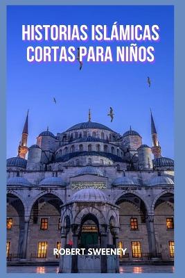 Book cover for Historias Islamicas Cortas Para Ninos