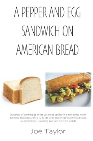 Cover of A Pepper and Egg Sandwich on American Bread