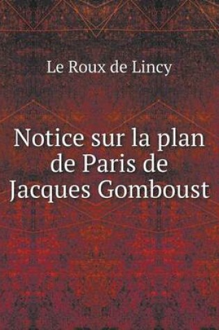 Cover of Notice sur la plan de Paris de Jacques Gomboust