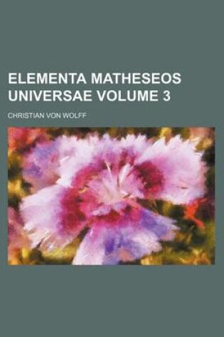 Cover of Elementa Matheseos Universae Volume 3