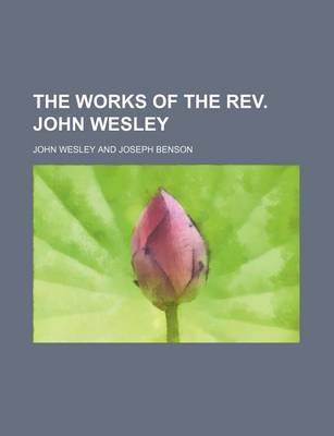 Book cover for The Works of the REV. John Wesley (Volume 6)