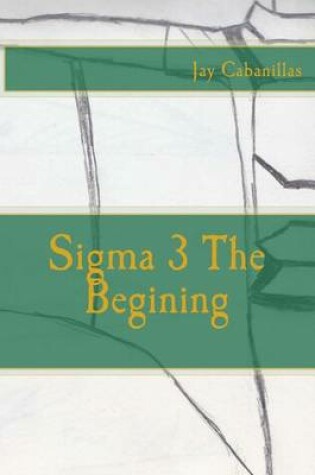 Cover of Sigma 3 The Begining