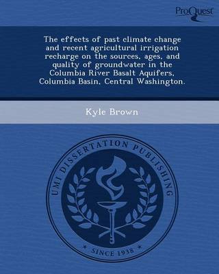 Book cover for The Effects of Past Climate Change and Recent Agricultural Irrigation Recharge on the Sources