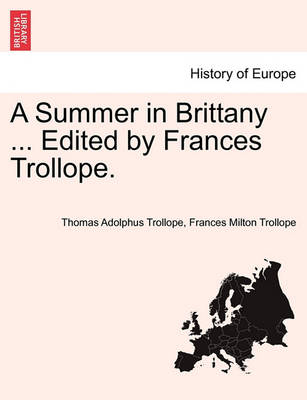 Book cover for A Summer in Brittany ... Edited by Frances Trollope.