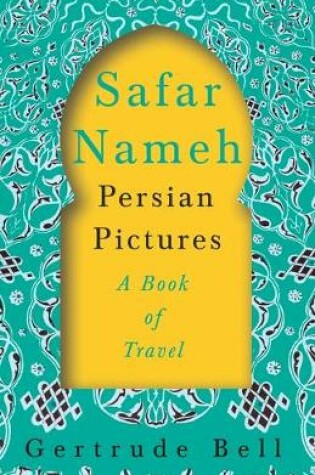 Cover of Safar Nameh - Persian Pictures - A Book Of Travel