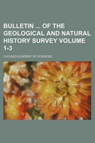 Cover of Bulletin of the Geological and Natural History Survey Volume 1-3