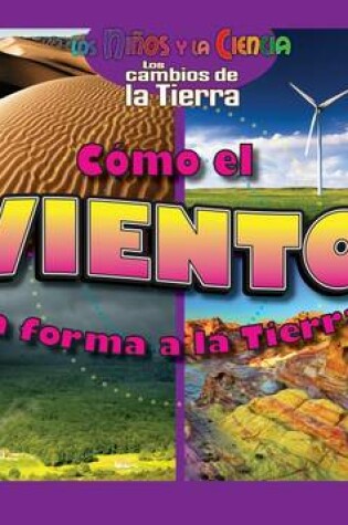 Cover of Como El Viento Da Forma a la Tierra