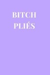 Book cover for Bitch Plies