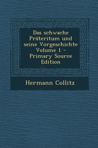 Cover of Das Schwache Prateritum Und Seine Vorgeschichte Volume 1