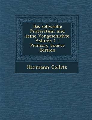 Book cover for Das Schwache Prateritum Und Seine Vorgeschichte Volume 1