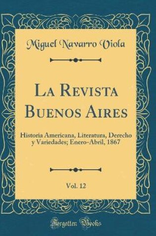 Cover of La Revista Buenos Aires, Vol. 12