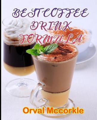 Book cover for Best Coffee Drink Formula