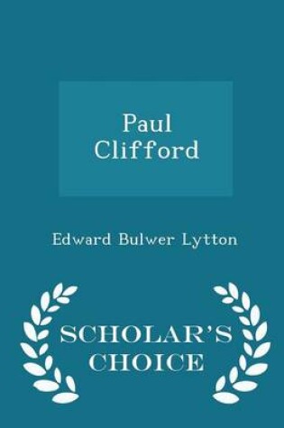 Cover of Paul Clifford - Scholar's Choice Edition