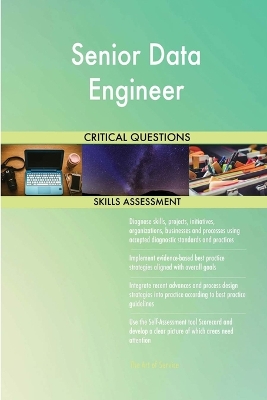 Book cover for Senior Data Engineer Critical Questions Skills Assessment