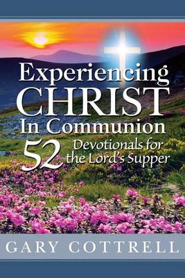 Book cover for Experiencing CHRIST In Communion