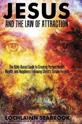 Cover of Jesus and the Law of Attraction