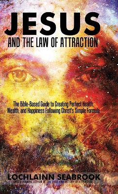 Book cover for Jesus and the Law of Attraction