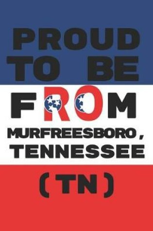 Cover of Proud to Be from Murfreesboro, Tennessee (Tn)